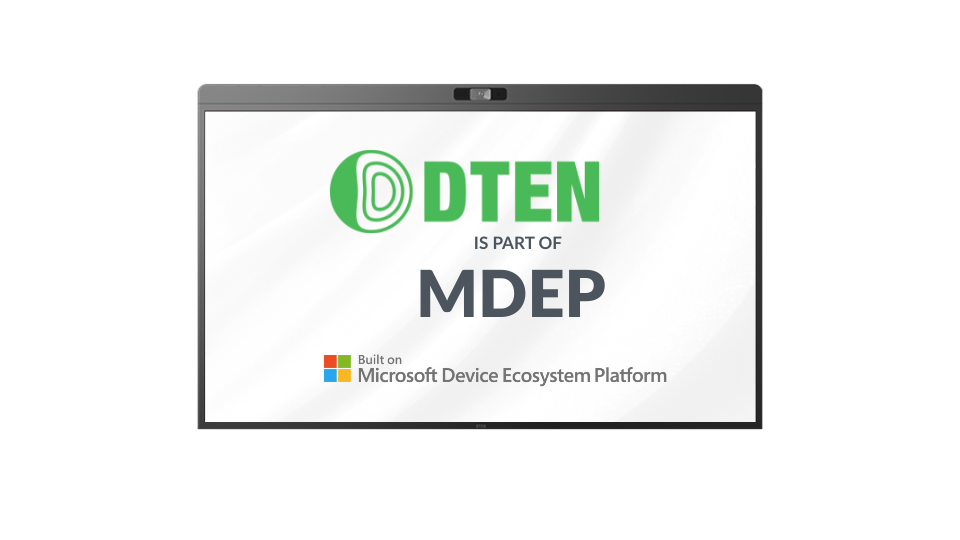 DTEN Announces Participation in Microsoft Device Ecosystem Platform (MDEP) at Microsoft Ignite in San Francisco